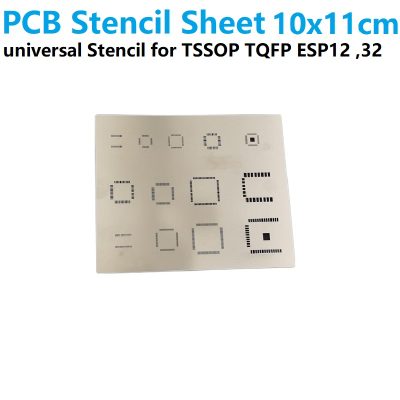 PCB Stencil Sheet for QFP TSSOP ESP12 ESP32 packages 10x11cm