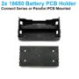 2 Cell Li-on Battery Holder 2x18650 PCB Mounted