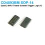 CD4093BM Quad 2 input Nand Schmitt Trigger CMOS Logic gate IC SOP14
