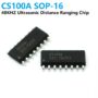 CS100A UltraSonic Sensor Compatible with HC-SR04 Support 5V and 3.3V level Ranging chip SOP16