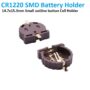 CR1220 3V Battery holder SMD Mount